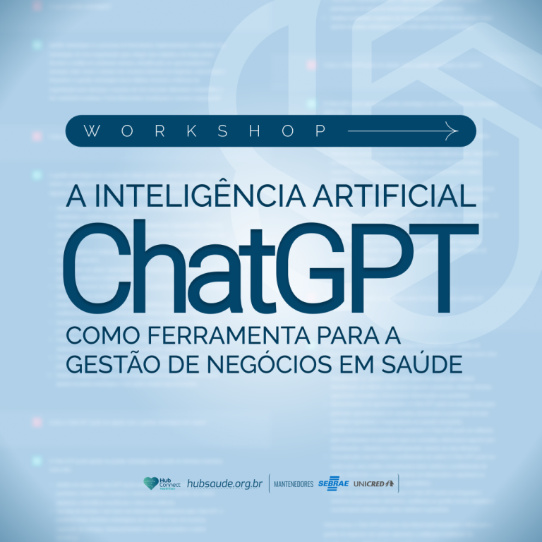 Imagem de Workshop: A Inteligência Artificial ChatGPT como Ferramenta para a Gestão de Negócios em Saúde
